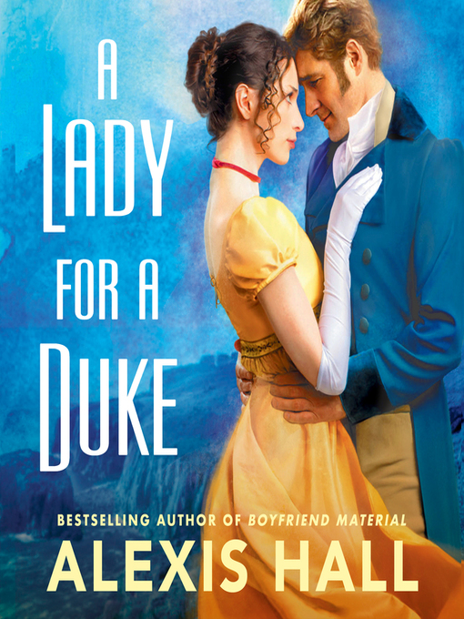 Title details for A Lady for a Duke by Alexis Hall - Available